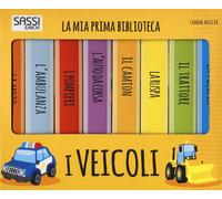 Libri Simon Miller - I Veicoli. La Mia Prima Biblioteca. Ediz. A Colori
