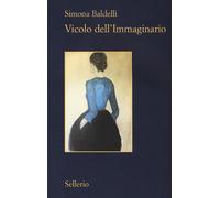 Libri Simona Baldelli - Vicolo dell'immaginario - 2019