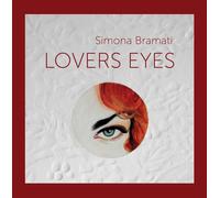 Libri Simona Bramati. Lovers Eyes. Ediz. Italiano E Inglese
