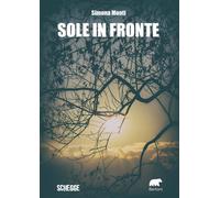 Libri Simona Monti - Sole in fronte - 2024 (Schegge)