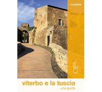 Libri Simona Silvestri - Viterbo E La Tuscia. Una Guida. Con Mappa