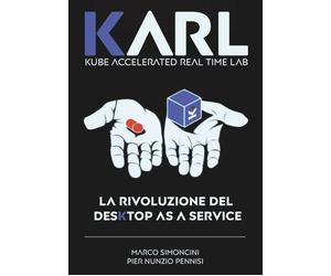 Libri Simoncini Marco / Pennisi Pier Nunzio - Karl. La Rivoluzione Del Desktop A