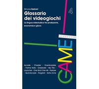 Libri Simone Barbieri - Glossario Dei Videogiochi. La Lingua Videoludica Fra Pro