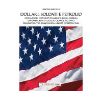 Libri Simone Barcelli - Dollari, Soldati E Petrolio. Storia Degli Stati Uniti D'