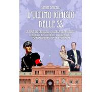 Libri Simone Barcelli - L' Ultimo Rifugio Delle SS. La Fuga Dei Criminali Di Gue