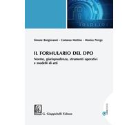 Il formulario del DPO. Norme, giurisprudenza, strumenti operativi e modelli di atti