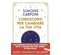 Libri Carponi Simone - L' Oroscopo Per Cambiare La Tua Vita