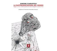 Libri Simone Ciaruffoli - La Rappresentazione Del Mondo. Saggio Su Come Il Siste