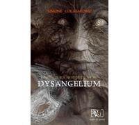 Libri Simone Colaiacomo - Dysangelium. Il Diritto Di Non Avere Diritto Alcuno