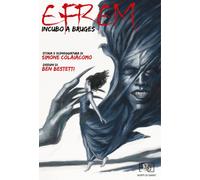 Libri Simone Colaiacomo - Efrem. Incubo A Bruges