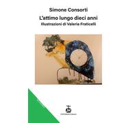 Libri Simone Consorti - L' Attimo Lungo Dieci Anni