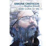 Libri Simone Cristicchi - Abbi cura di me - 2019 (Le vele)