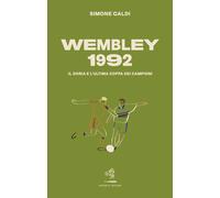 Wembley 1992. Il Doria e l'ultima coppa dei Campioni