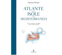 Libri Simone Perotti - Atlante Delle Isole Del Mediterraneo. Storie, Navigazioni