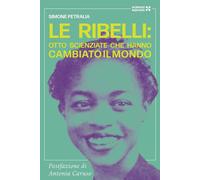Libri Simone Petralia - Le Ribelli: Otto Scienziate Che Hanno Cambiato Li Mondo