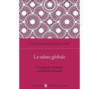 Libri Simone Pollo / Matteo Pietropaoli - La Salute Globale. Un'unica Rete Di Um
