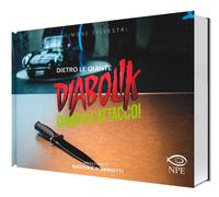 Libri Simone Silvestri - Diabolik. Ginko All'attacco Dietro Le Quinte. Ediz. Il