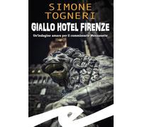 Libri Simone Togneri - Giallo Hotel Firenze