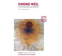 Libri Simone Weil - L'attesa della verità - 2014