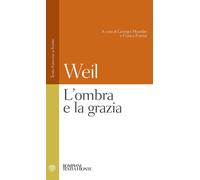 Libri Simone Weil - L'ombra e la grazia - 2002 (Testi a fronte)