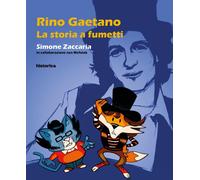 Libri Simone Zaccaria - Rino Gaetano. La storia a fumetti - 2020