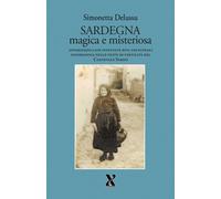 Libri Simonetta Delussu - Sardegna Magica E Misteriosa. Apparizioni Case Infesta