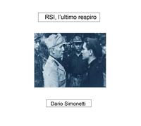 Libri Simonetti Dario - RSI, L'ultimo Respiro