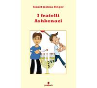 Libri Singer Israel Joshua - I Fratelli Ashkenazi