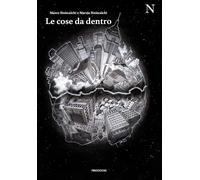Libri Siniscalchi Marco / Marzia Siniscalchi - Le Cose Da Dentro