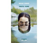 Triste tigre - Sinno Neige