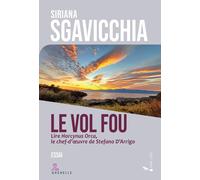 Libri Siriana Sgavicchia - Le Vol Fou. Lire Horcynus Orca, Le Chef-D'oeuvre De S