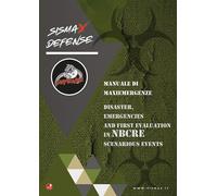 Libri Sismax Defence. Manuale Di Maxiemergenze-Disaster, Emergencies And First E