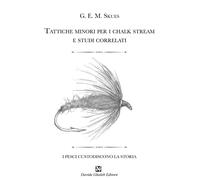 Libri Skues George Edward MacKenzie - Tattiche Minori Per I Chalk Stream E Studi