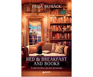Libri SkybÃ¤ck Frida - Bed & Breakfast And Books. Il Club Del Libro Alla Fine De