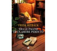 Libri SkybÃ¤ck Frida - Tra Le Pagine Di Un Amore Perduto