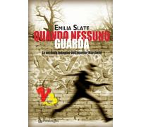Libri Slate Emilia - Quando Nessuno Guarda. La Seconda Indagine Dell'ispettor Ma