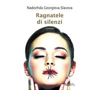 Libri Slavova Nadezhda Georgieva - Ragnatele Di Silenzi