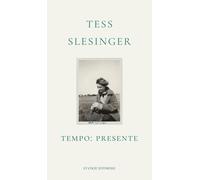 Libri Slesinger Tess - Tempo: Presente