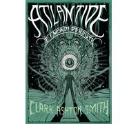 Atlantide e i mondi perduti - Smith Clark Ashton