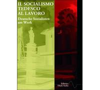 Libri Socialismo Tedesco Al Lavoro (Il)