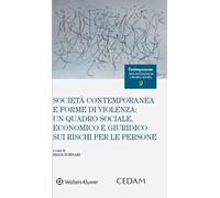 Libri Societa Contemporanea E Forme Di Violenza: Un Quadro Sociale, Economico E