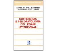 Sofferenza e psicopatologia dei legami istituzionali