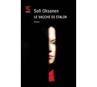 Libri Sofi Oksanen - Le Vacche Di Stalin