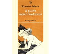 Libri Sofia Dilaghi - Il piccolo signor Friedemann - 2026