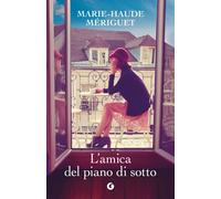 Libri Sofia Dilaghi - L'amica del piano di sotto - 2026 (A)