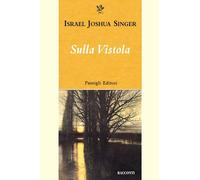 Libri Sofia Dilaghi - Sulla Vistola - 2025 (Passigli narrativa)