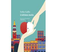 Libri Sofia Gallo - L'ultima mela - 2019 (Narrativa)