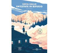 Libri Sofia Gallo - Un' Estate In Rifugio