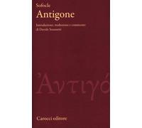 Antigone. Testo greco a fronte. Ediz. critica