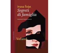 Libri Sojat Ivana - Segreti Di Famiglia